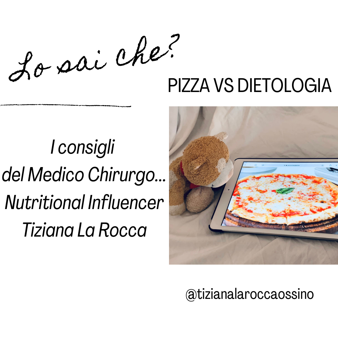 Lo sai che? Pizza Vs Dietologia… a confronto!